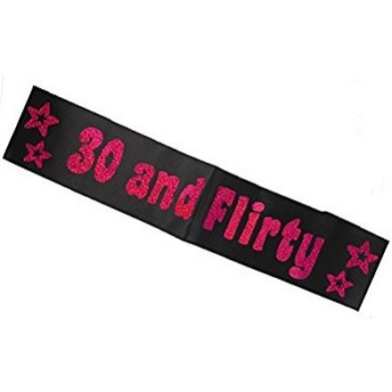 30 AND FLIRTY SASH BÅND